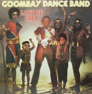 GOOMBAY DANCE BAND - LAND OF GOLD - Kliknutm na obrzek zavete